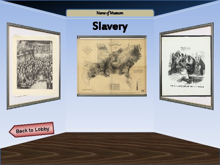 Name of Museum Slavery Back to Lob by 