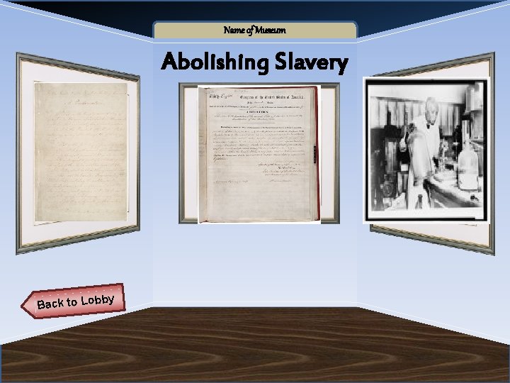 Name of Museum Abolishing Slavery Back to Lob by 