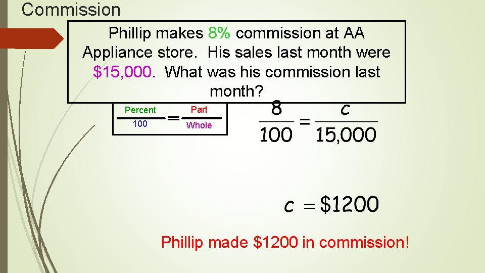 Commission Phillip makes 8% commission at AA Appliance store. His sales last month were