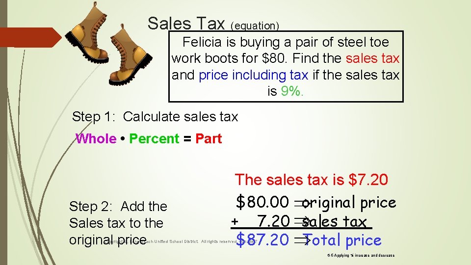 Sales Tax (equation) Felicia is buying a pair of steel toe work boots for