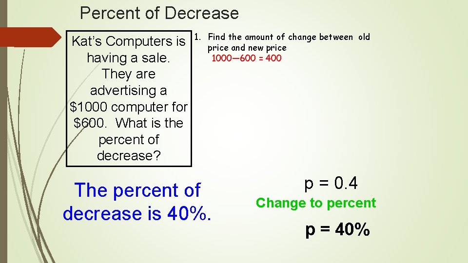 Percent of Decrease Kat’s Computers is having a sale. They are advertising a $1000