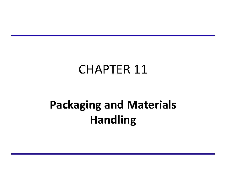 CHAPTER 11 Packaging and Materials Handling 