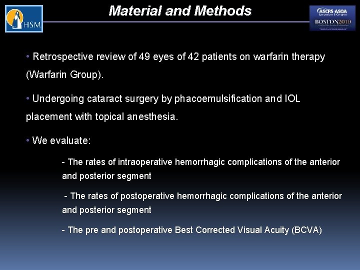 Material and Methods • Retrospective review of 49 eyes of 42 patients on warfarin