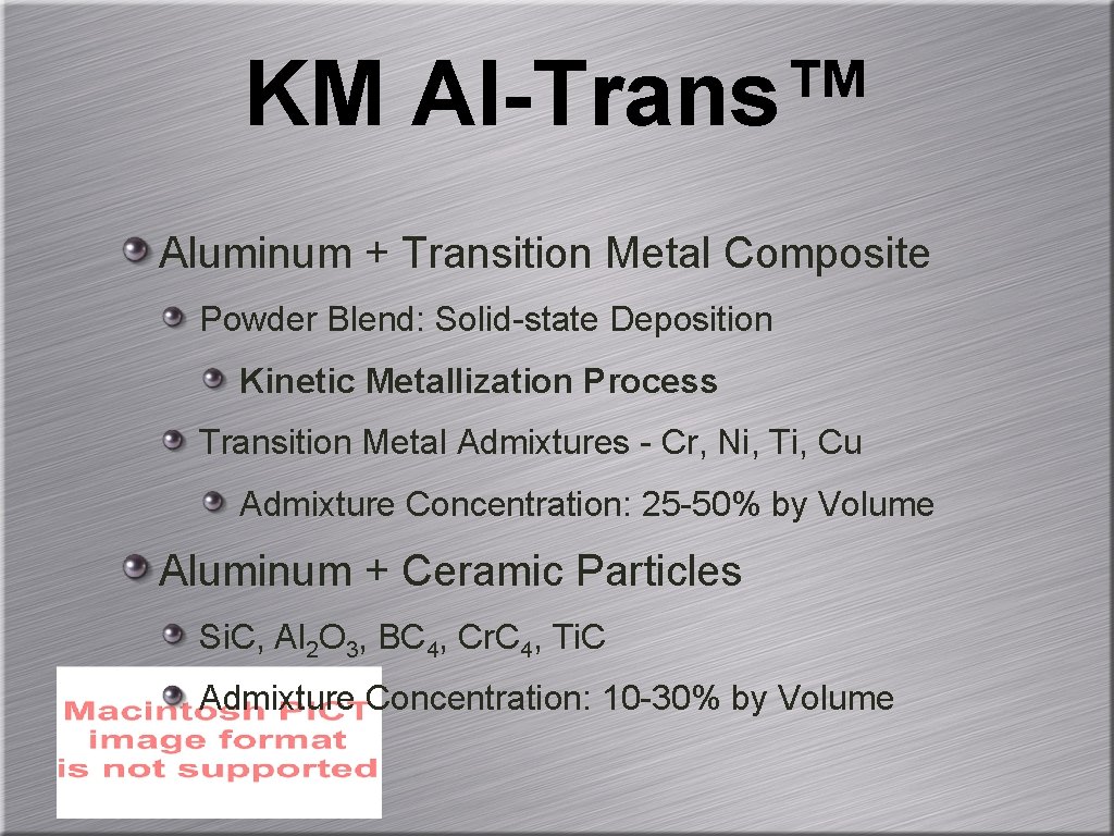 KM Al-Trans™ Aluminum + Transition Metal Composite Powder Blend: Solid-state Deposition Kinetic Metallization Process