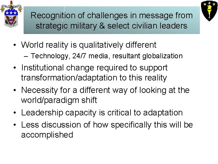 Recognition of challenges in message from strategic military & select civilian leaders • World Recognition of challenges in message from strategic military & select civilian leaders • World