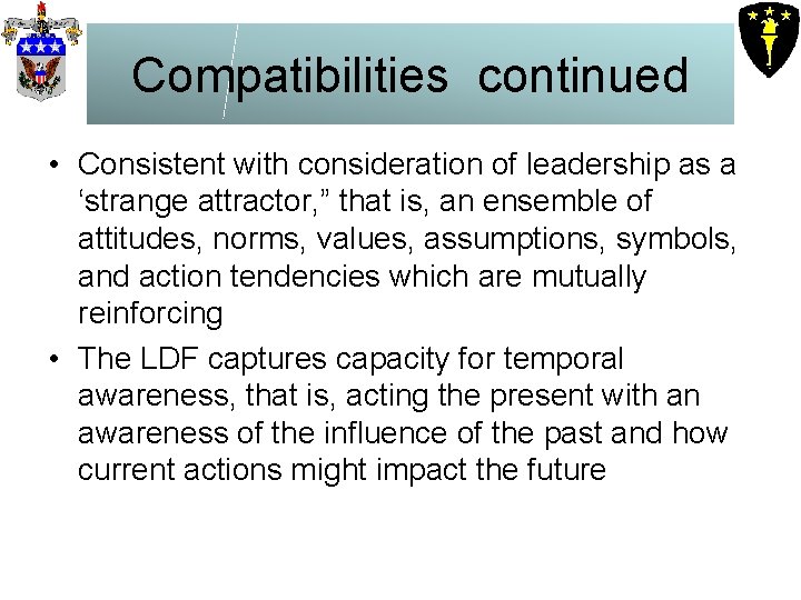 Compatibilities continued • Consistent with consideration of leadership as a ‘strange attractor, ” that Compatibilities continued • Consistent with consideration of leadership as a ‘strange attractor, ” that