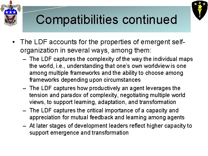 Compatibilities continued • The LDF accounts for the properties of emergent selforganization in several Compatibilities continued • The LDF accounts for the properties of emergent selforganization in several