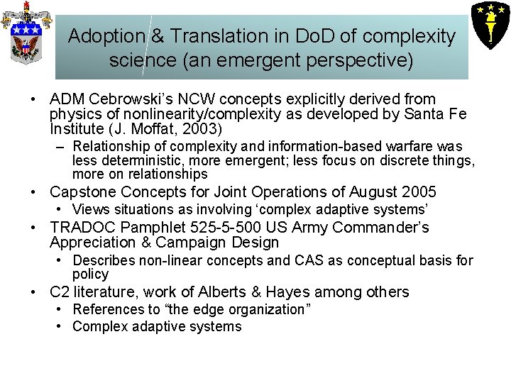 Adoption & Translation in Do. D of complexity science (an emergent perspective) • ADM Adoption & Translation in Do. D of complexity science (an emergent perspective) • ADM