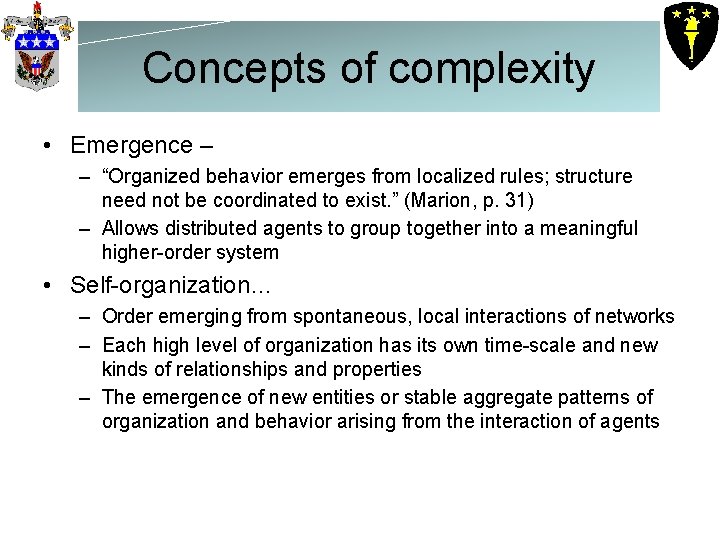 Concepts of complexity • Emergence – – “Organized behavior emerges from localized rules; structure Concepts of complexity • Emergence – – “Organized behavior emerges from localized rules; structure