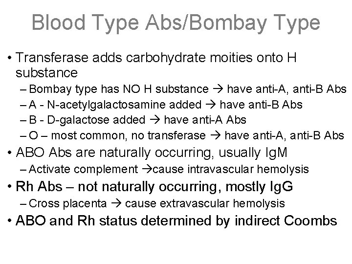 Blood Type Abs/Bombay Type • Transferase adds carbohydrate moities onto H substance – Bombay