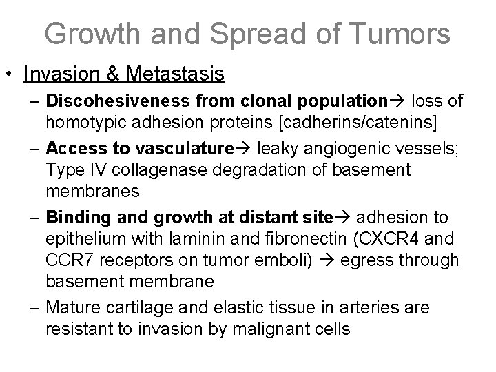 Growth and Spread of Tumors • Invasion & Metastasis – Discohesiveness from clonal population