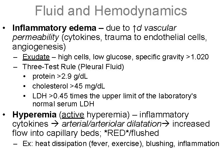 Fluid and Hemodynamics • Inflammatory edema – due to ↑d vascular permeability (cytokines, trauma