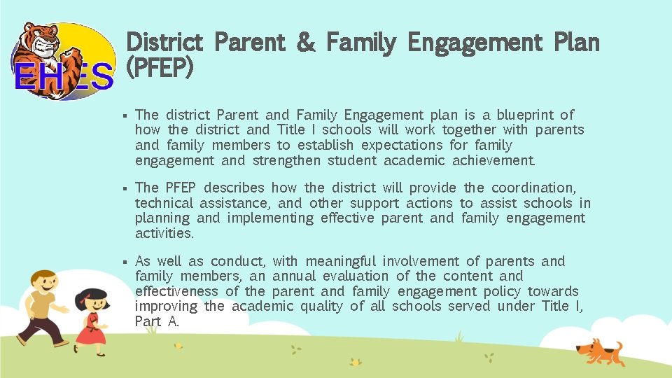 District Parent & Family Engagement Plan (PFEP) § The district Parent and Family Engagement