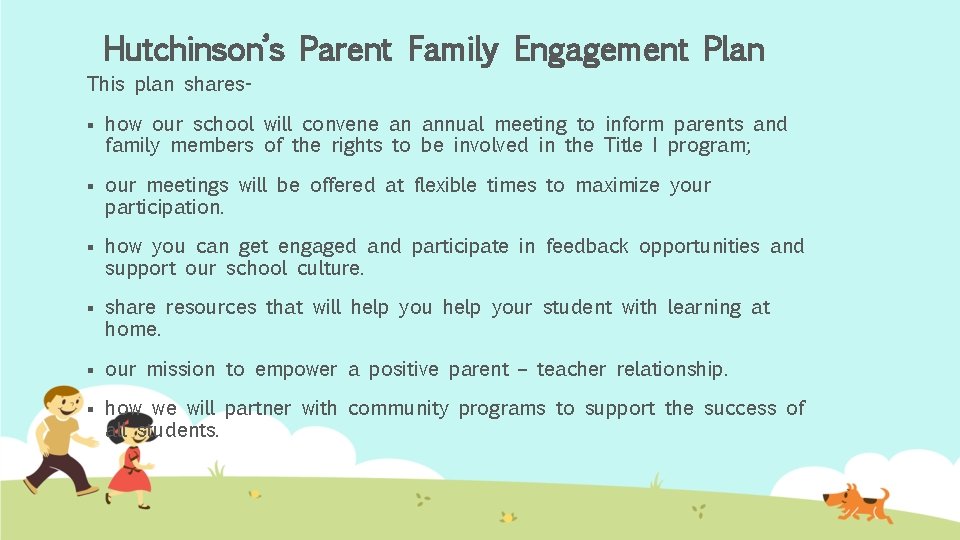 Hutchinson’s Parent Family Engagement Plan This plan shares§ how our school will convene an