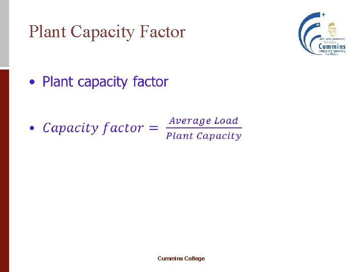 Plant Capacity Factor • Cummins College 