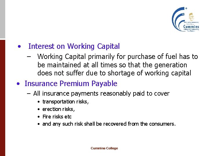 • Interest on Working Capital – Working Capital primarily for purchase of fuel