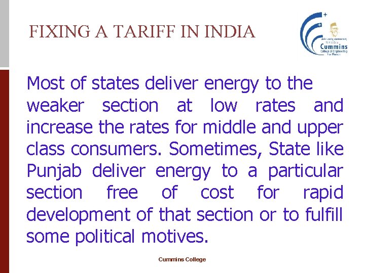 FIXING A TARIFF IN INDIA Most of states deliver energy to the weaker section