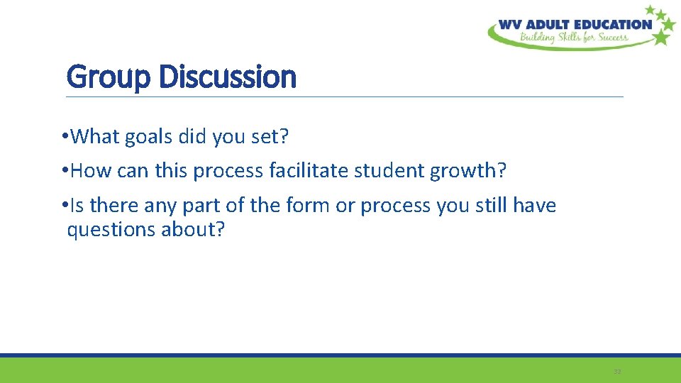 Group Discussion • What goals did you set? • How can this process facilitate