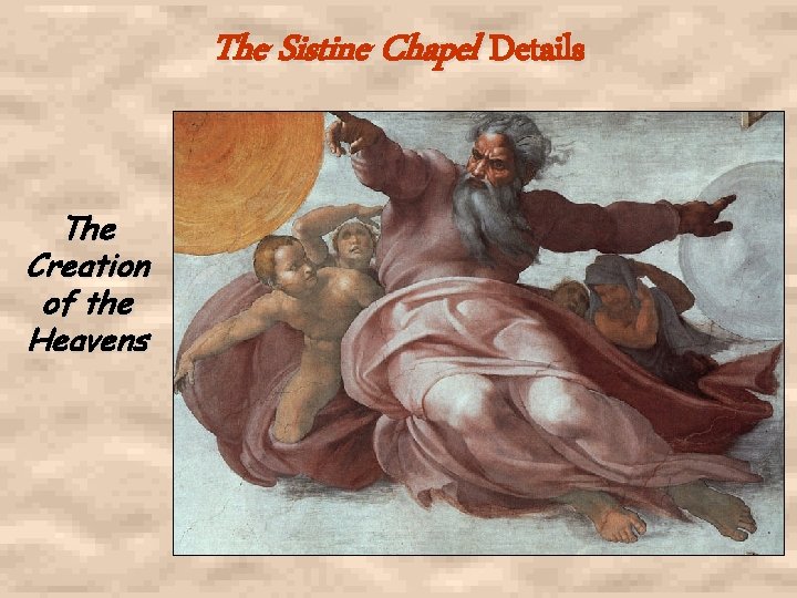 The Sistine Chapel Details The Creation of the Heavens 