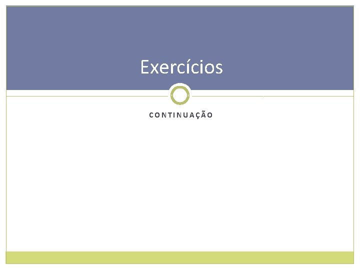 Exercícios CONTINUAÇÃO 