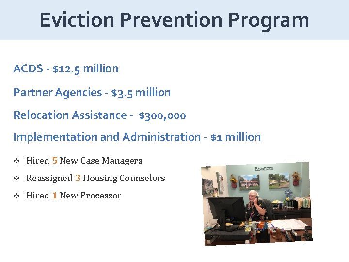 Eviction Prevention Program ACDS - $12. 5 million Partner Agencies - $3. 5 million