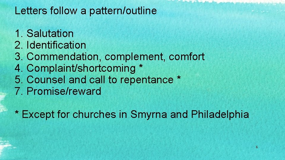 Letters follow a pattern/outline 1. Salutation 2. Identification 3. Commendation, complement, comfort 4. Complaint/shortcoming