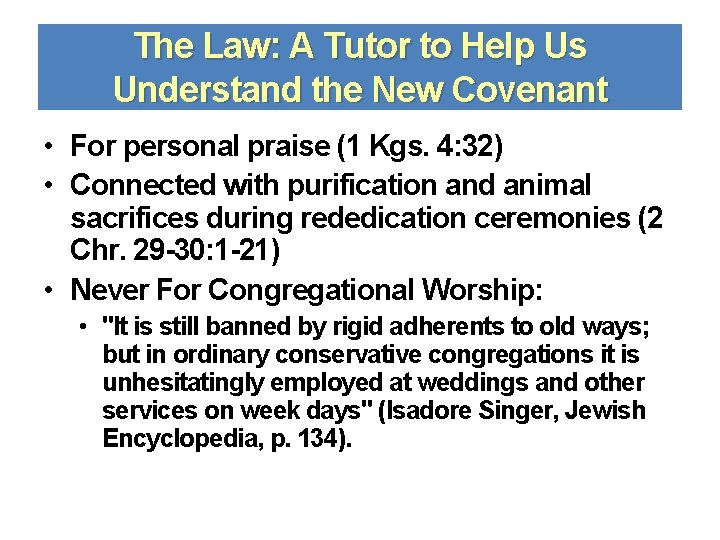The Law: A Tutor to Help Us Understand the New Covenant • For personal