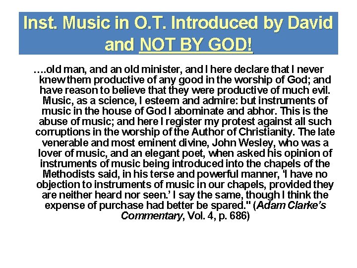 Inst. Music in O. T. Introduced by David and NOT BY GOD! …. old
