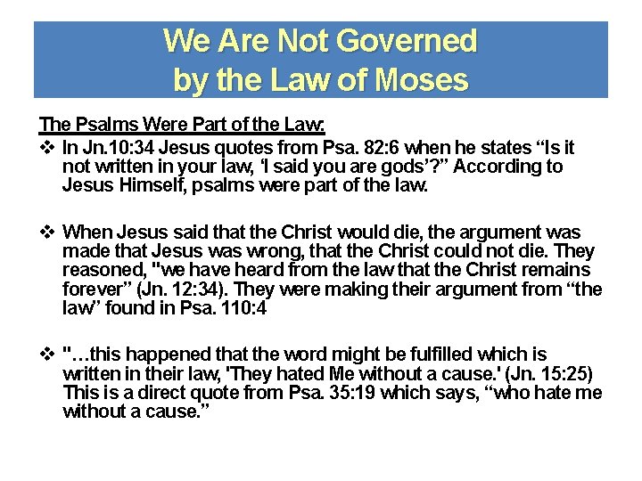 We Are Not Governed by the Law of Moses The Psalms Were Part of