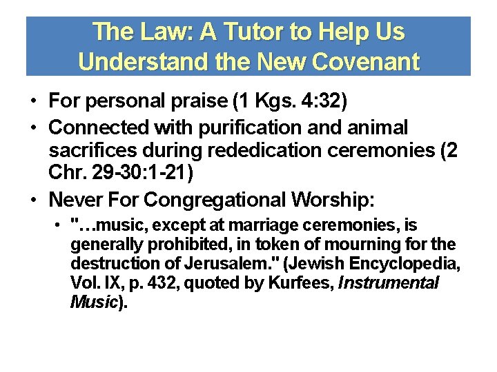 The Law: A Tutor to Help Us Understand the New Covenant • For personal
