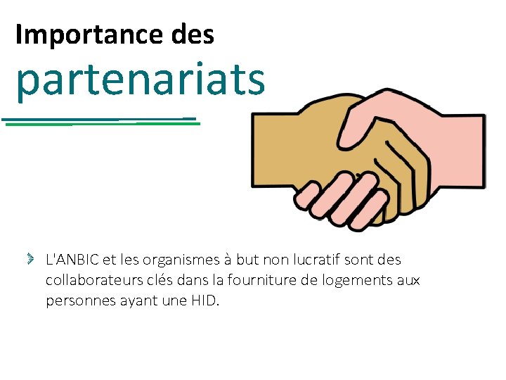 Importance des partenariats L'ANBIC et les organismes à but non lucratif sont des collaborateurs