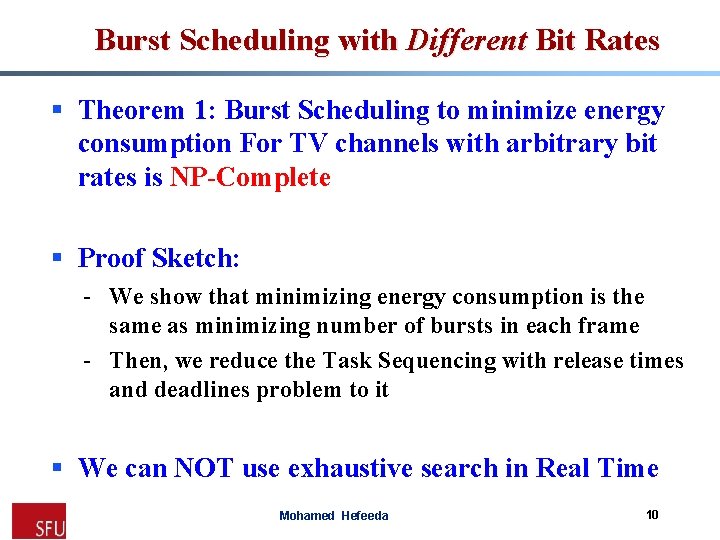 Burst Scheduling with Different Bit Rates § Theorem 1: Burst Scheduling to minimize energy