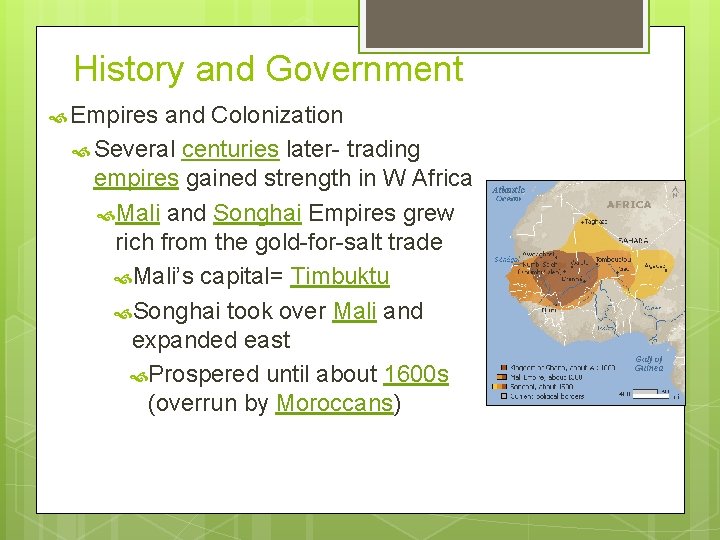 History and Government Empires and Colonization Several centuries later- trading empires gained strength in