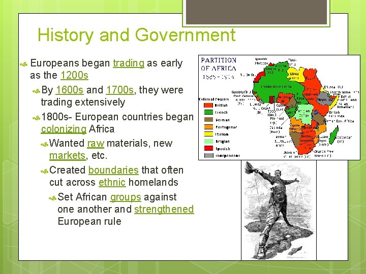 History and Government Europeans began trading as early as the 1200 s By 1600