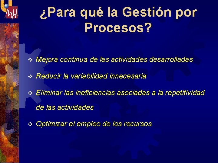 GESTION POR PROCESOS PROGRAMA Qu es la gestin