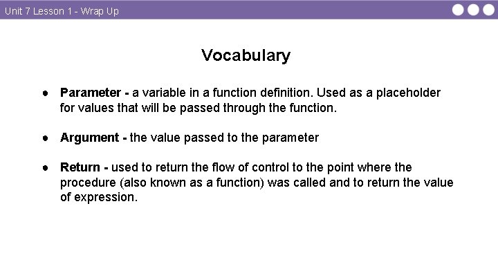 Unit 7 Lesson 1 - Wrap Up Vocabulary ● Parameter - a variable in Unit 7 Lesson 1 - Wrap Up Vocabulary ● Parameter - a variable in