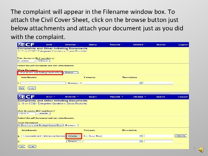 The complaint will appear in the Filename window box. To attach the Civil Cover
