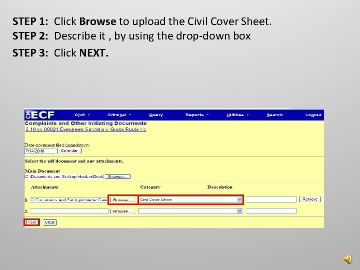 STEP 1: Click Browse to upload the Civil Cover Sheet. STEP 2: Describe it
