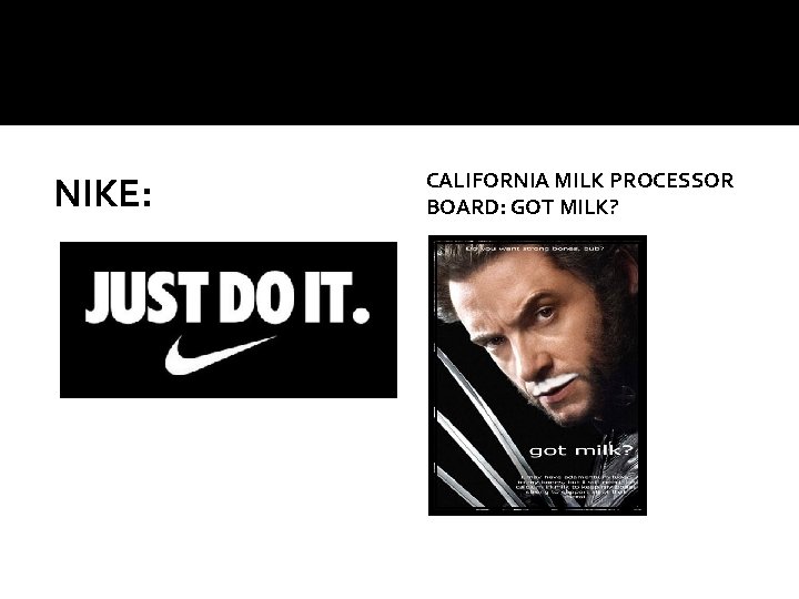 NIKE: CALIFORNIA MILK PROCESSOR BOARD: GOT MILK? 