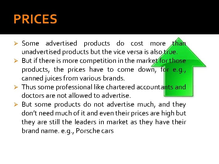 PRICES Some advertised products do cost more than unadvertised products but the vice versa
