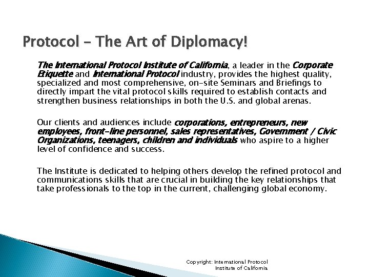 Protocol – The Art of Diplomacy! The International Protocol Institute of California, a leader