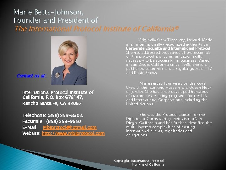 Marie Betts-Johnson, Founder and President of The International Protocol Institute of California® Contact us