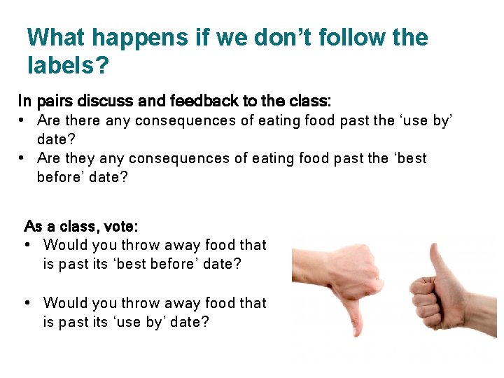 What happens if we don’t follow the labels? In pairs discuss and feedback to