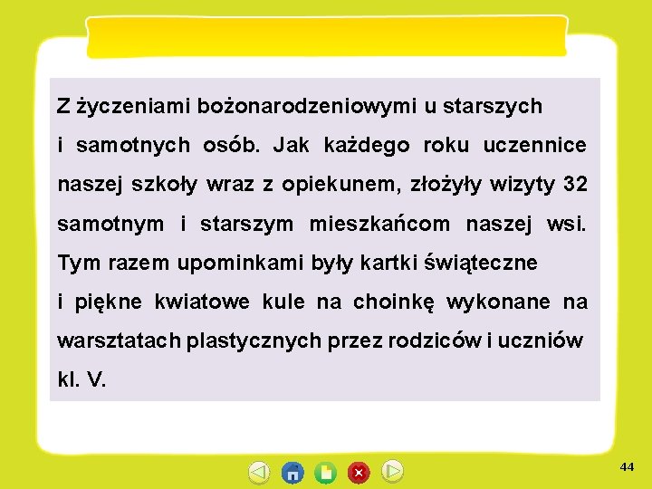 Z życzeniami bożonarodzeniowymi u starszych i samotnych osób. Jak każdego roku uczennice naszej szkoły