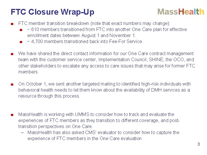 FTC Closure Wrap-Up ■ FTC member transition breakdown (note that exact numbers may change):