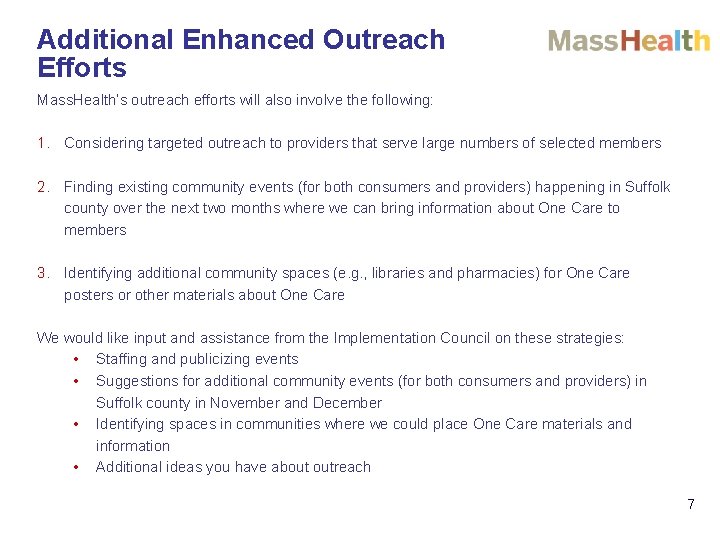 Additional Enhanced Outreach Efforts Mass. Health’s outreach efforts will also involve the following: 1.