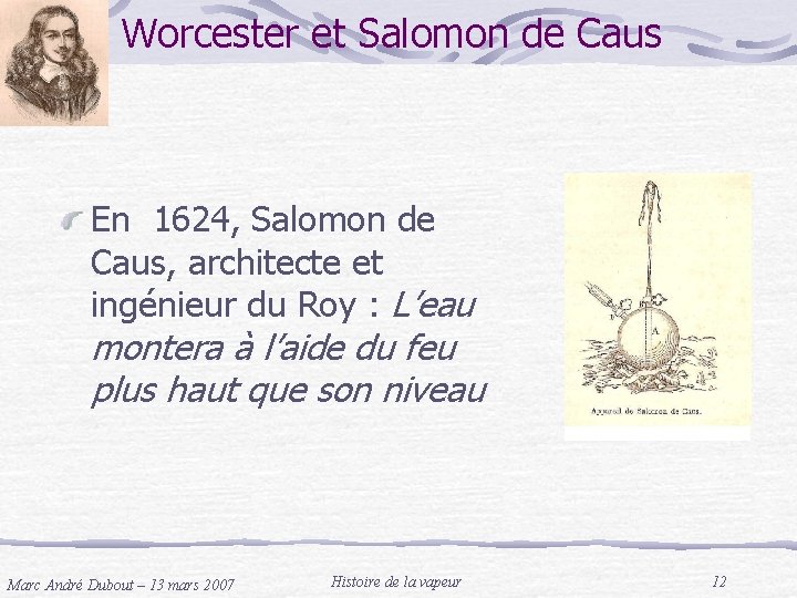 Worcester et Salomon de Caus En 1624, Salomon de Caus, architecte et ingénieur du
