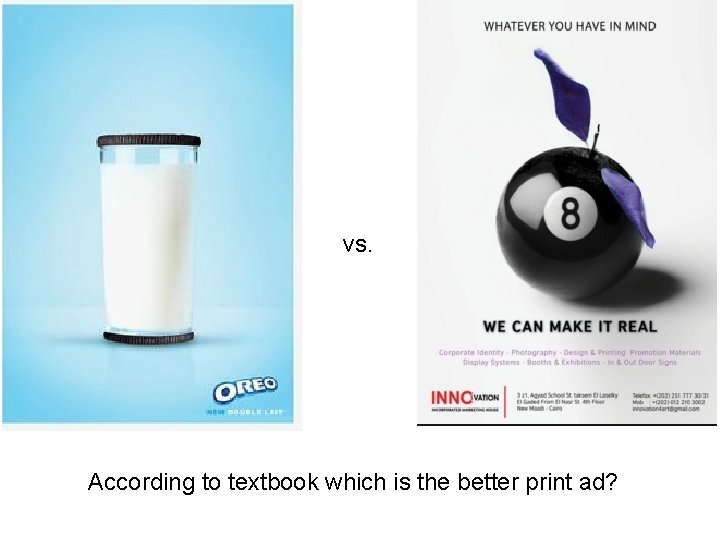 vs. According to textbook which is the better print ad? 