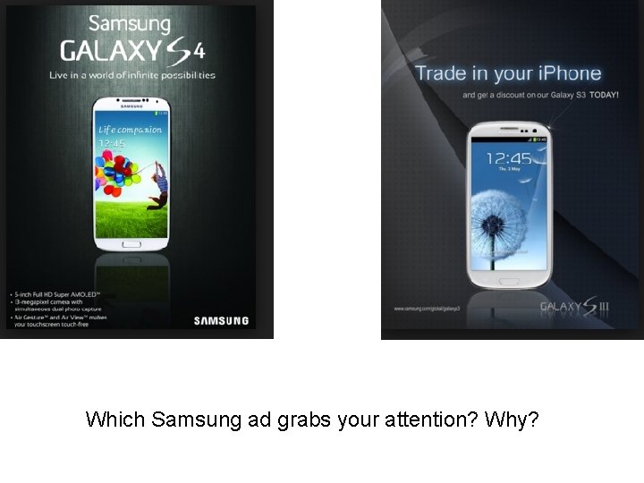 Which Samsung ad grabs your attention? Why? 