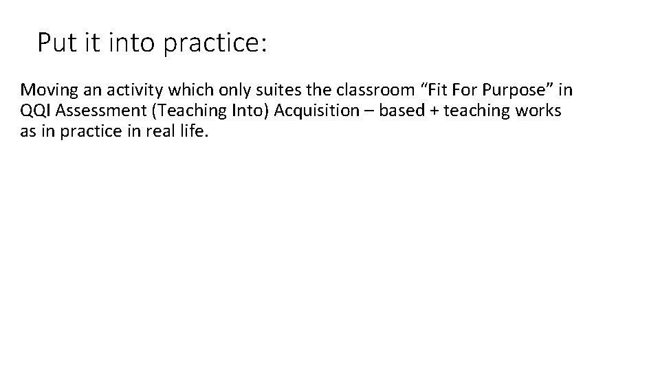 Put it into practice: Moving an activity which only suites the classroom “Fit For